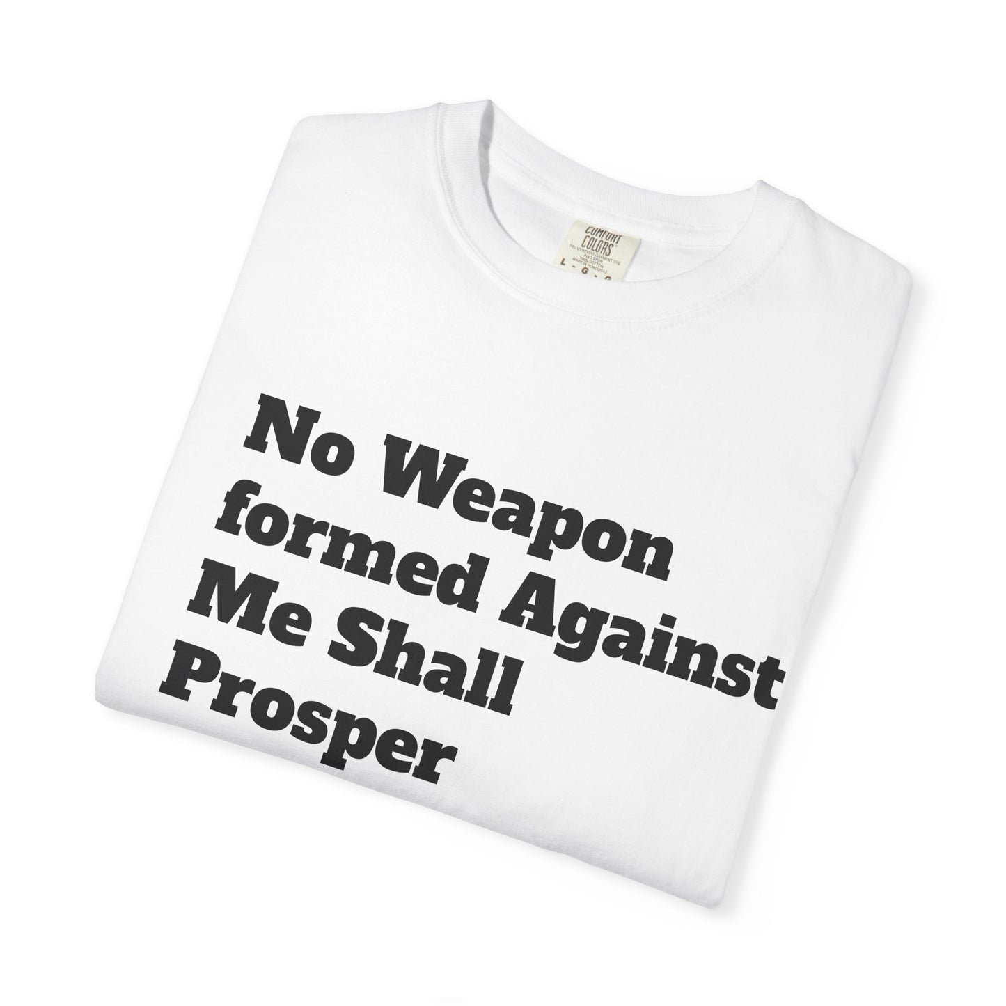 Isaiah 54:17 Scripture T-Shirt — "No Weapon Formed Against Me Shall Prosper" Christian Tee