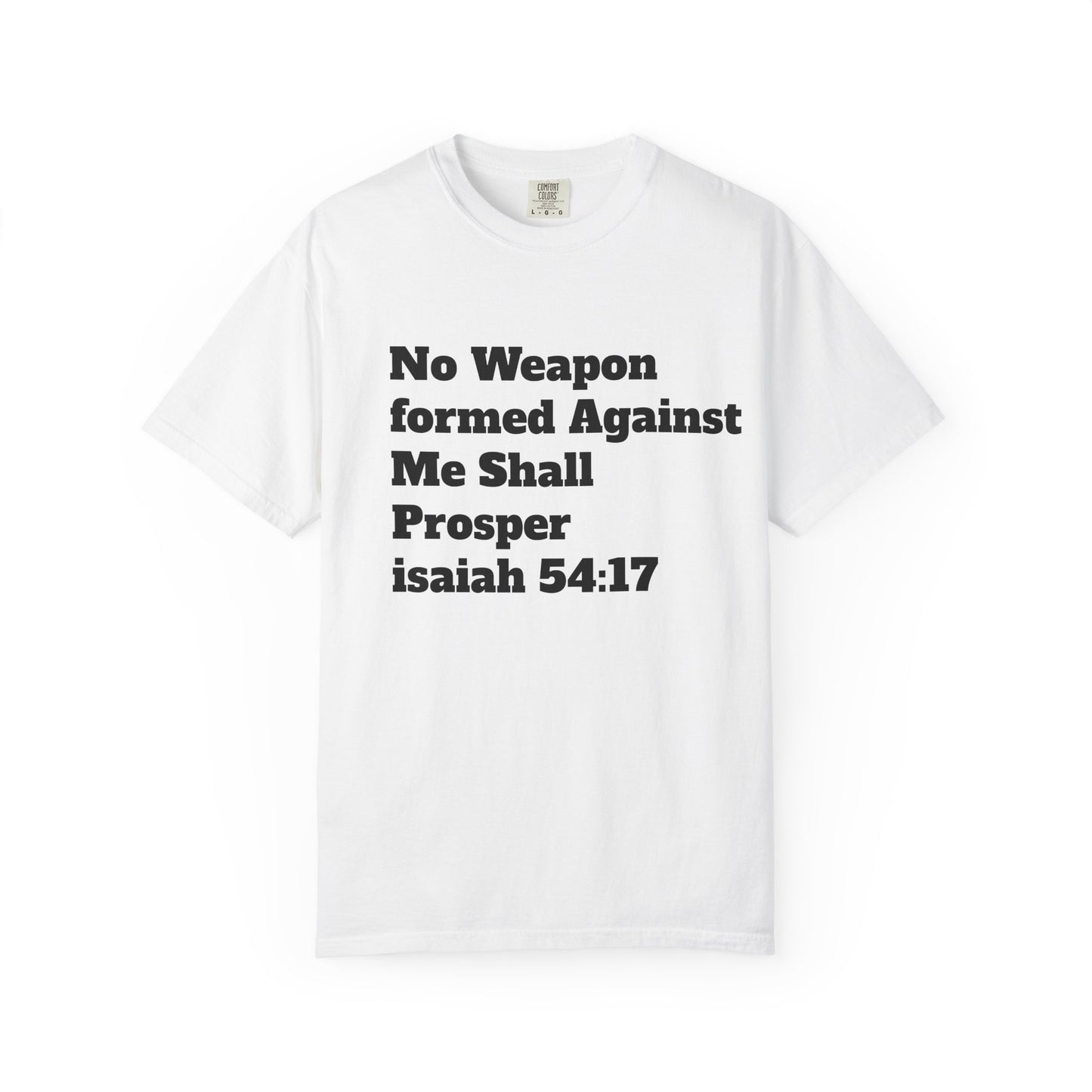 Isaiah 54:17 Scripture T-Shirt — "No Weapon Formed Against Me Shall Prosper" Christian Tee