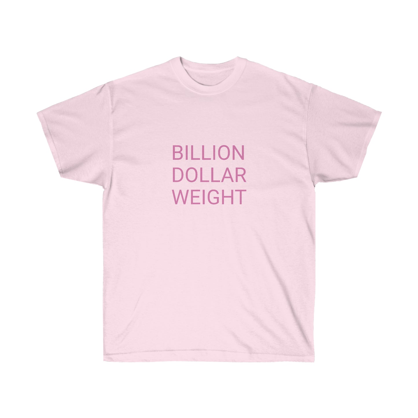Billion Dollar Tee