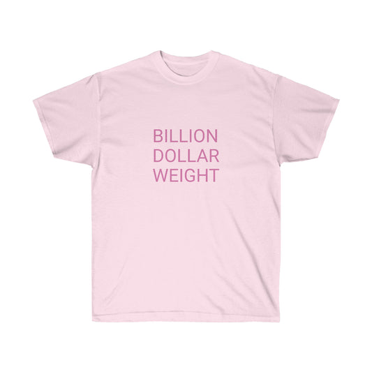 Billion Dollar Tee