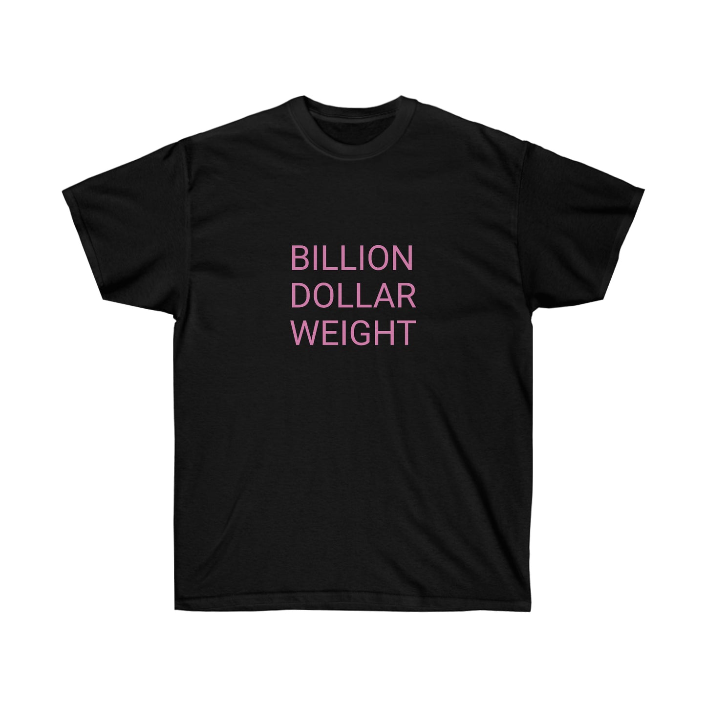 Billion Dollar Tee